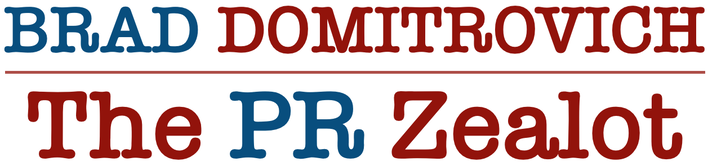 Brad Domitrovich the PR Zealot